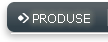 Produse